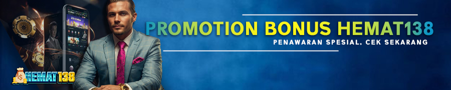 Bonus Promosi HEMAT138
