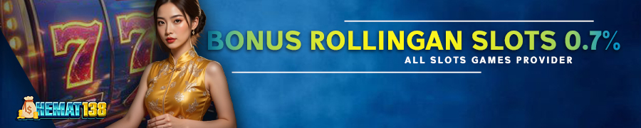 Bonus Rollingan Slot 0,7%